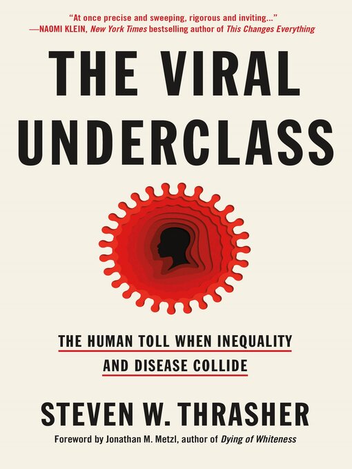 Title details for The Viral Underclass by Steven W. Thrasher - Wait list